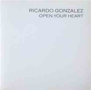 Ricardo Gonzalez  - Open Your Heart