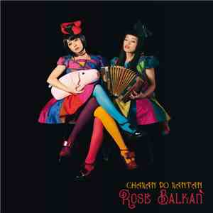 チャラン・ポ・ランタン - Rose Balkan