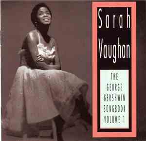 Sarah Vaughan, George Gershwin - The George Gershwin Songbook Volume 1