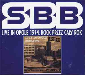 SBB - Live In Opole 1974. Rock Przez Cały Rok