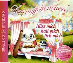 Schnuffelienchen - Küss Mich, Halt Mich, Lieb Mich