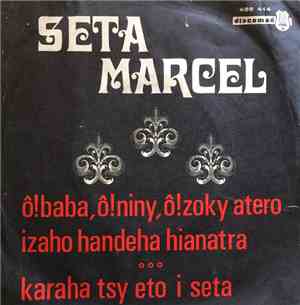 Seta Marcel - O! Baba O! Niny O! Zoky Atero Izaho Handeha Hianatra / Karaha Tsy Eto I Seta