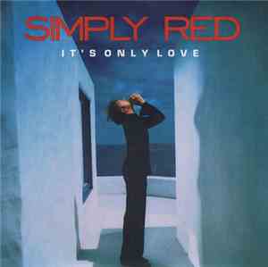 Simply Red - It's Only Love