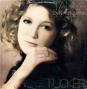 Tanya Tucker - Lovin' And Learnin'