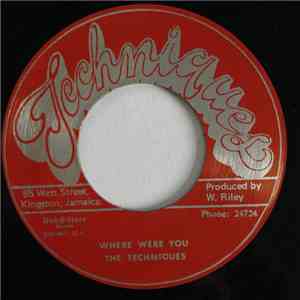 The Techniques - Where Were You