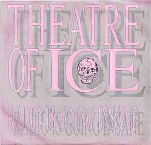 Theatre Of Ice - Radio Is Going Insane