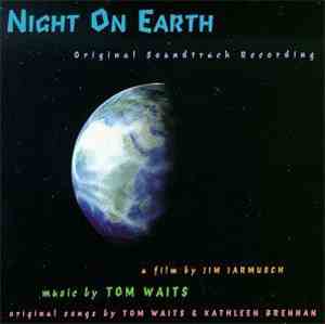Tom Waits - Night On Earth (Original Soundtrack Recording)
