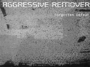 Aggressive Remover - Forgotten Defeat