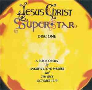 Andrew Lloyd Webber And Tim Rice - Jesus Christ Superstar (Disc One)
