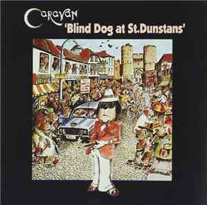 Caravan - 'Blind Dog At St. Dunstans'