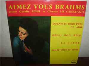 Charlie Level Et Les Carnaval's - Aimez Vous Brahms