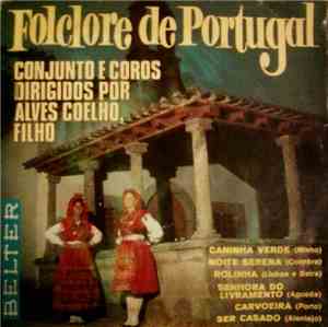 Conjunto E Coros Dirigidos Por Alves Coelho, Filho - Folclore De Portugal