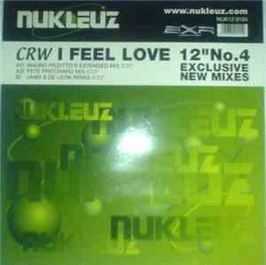 CRW - I Feel Love (Remixes)