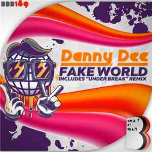 Danny Dee  - Fake World