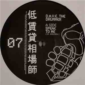 D.A.V.E. The Drummer - Speak To Me / Let It Flow