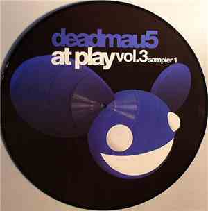 Deadmau5 - At Play Vol.3 Sampler 1