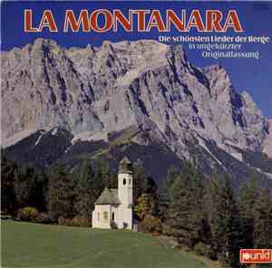 Der Chor Vom Bernardino - La Montanara (Die Schönsten Lieder Der Berge)