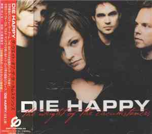 Die Happy - The Weight Of The Circumstances