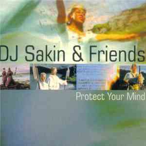 DJ Sakin & Friends - Protect Your Mind