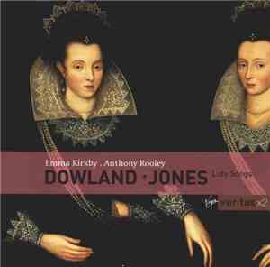 Dowland • Jones • Emma Kirkby • Anthony Rooley - Lute Songs