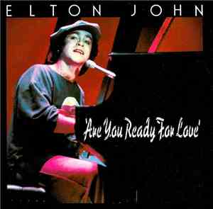 Elton John - Are You Ready For Love