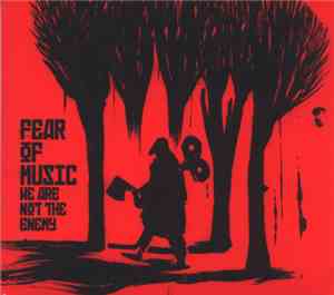 Fear Of Music - We Are Not The Enemy