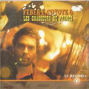 Feber E. Coyote & Les Chasseurs De Primes - Le Record