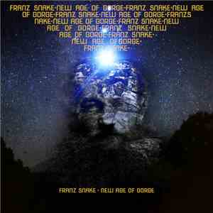 Franz Snake - New Age Of Gorge