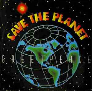 Greenpeace - Save The Planet