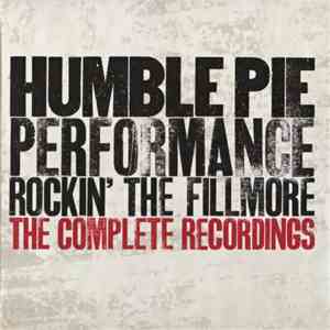 Humble Pie - Performance: Rockin' The Fillmore: The Complete Recordings