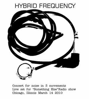 Hybrid Frequency - Concert For Noise In 3 Movements