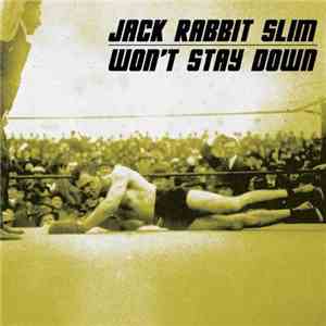 Jack Rabbit Slim - Won't Stay Down