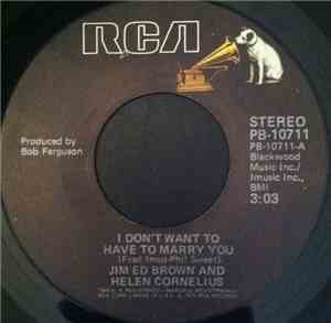 Jim Ed Brown & Helen Cornelius - I Don't Want To Have To Marry You/Have I Told You Lately That I Love You