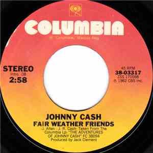 Johnny Cash - Fair Weather Friends / Ain't Gonna Hobo No More