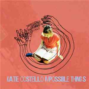 Katie Costello - Impossible Things