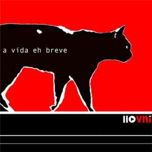 llOVNi - A Vida Eh Breve