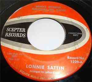 Lonnie Sattin - Who's Gonna Mention My Name / I Believe