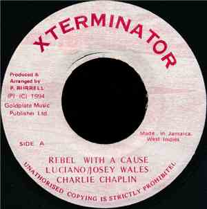 Luciano  / Josey Wales / Charlie Chaplin  - Rebel With A Cause