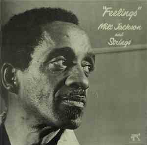 Milt Jackson And Strings - Feelings
