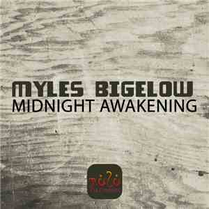 Myles Bigelow - Midnight Awakening