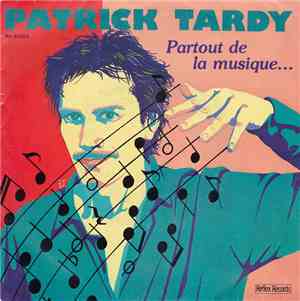 Patrick Tardy - Partout De La Musique