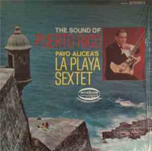Payo Alicea's La Playa Sextet - The Sound Of Puerto Rico