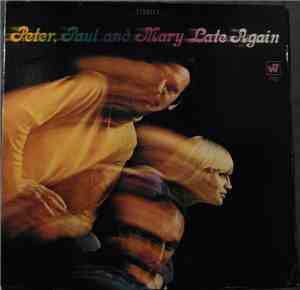Peter, Paul & Mary - Late Again