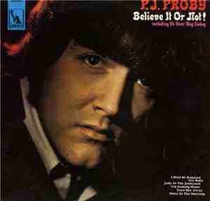 P.J. Proby - Believe It Or Not!