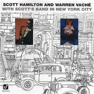 Scott Hamilton And Warren Vaché - Scott Hamilton And Warren Vaché With Scott's Band In New York City