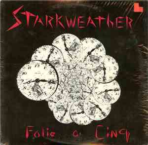 Starkweather  - Folie A Cinq