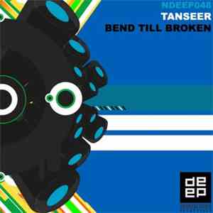 Tanseer - Bend Till Broken