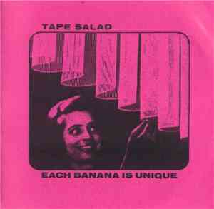 Tape Salad - Each Banana Is Unique