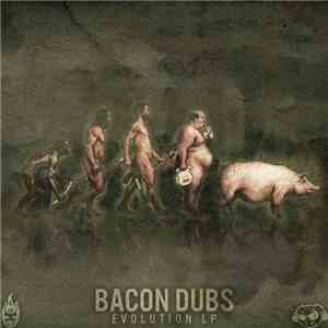 Various - Bacon Dubs - Evolution LP