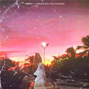 Ventla - Larimar Unconsciousness